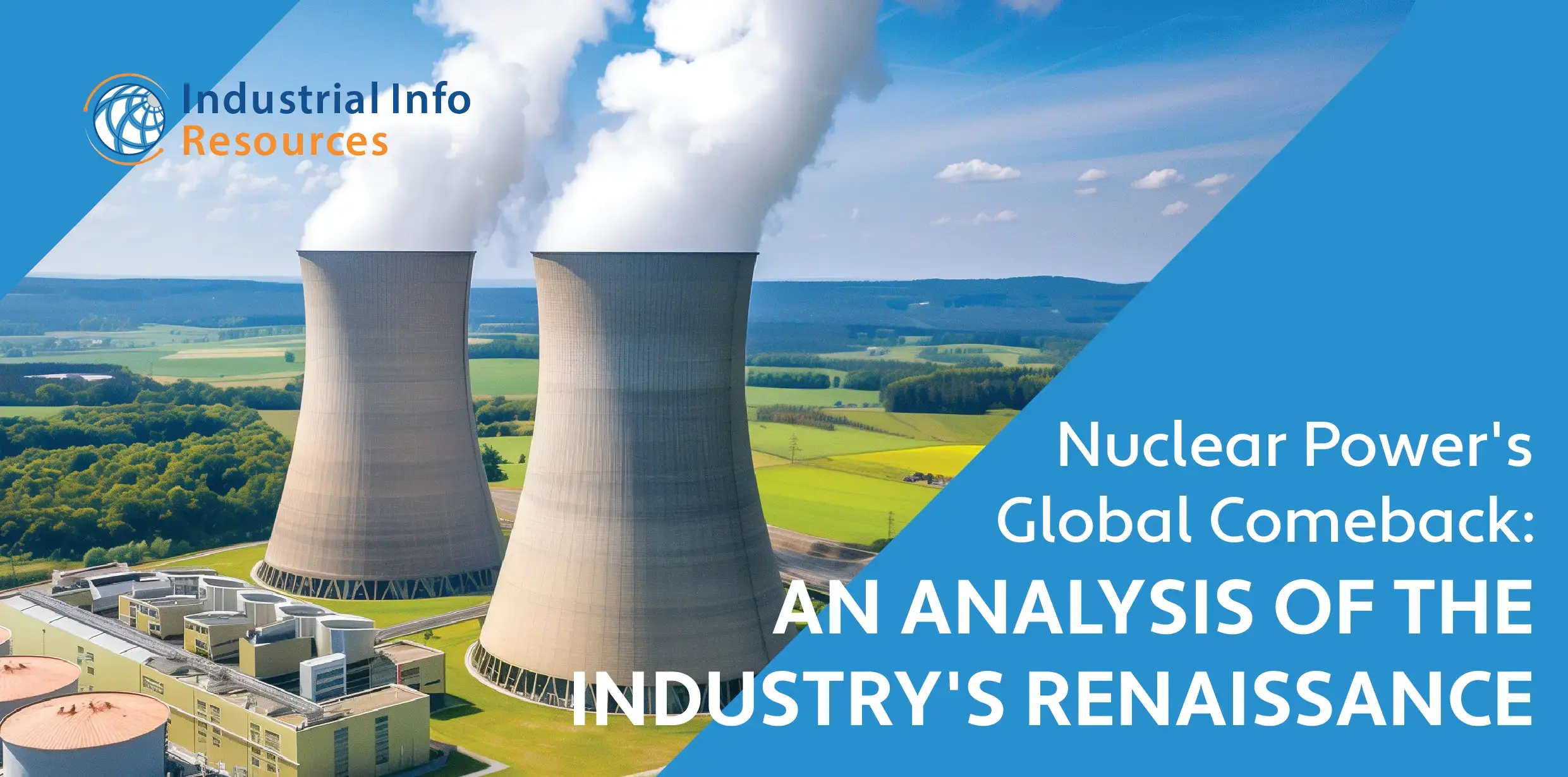 Nuclear Power's Global Comeback